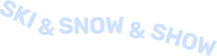 Ski & Snow & Show